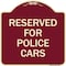 Signmission Reserved for Police Cars Heavy-Gauge Aluminum Architectural Sign, 18" x 18", BU-1818-23180 A-DES-BU-1818-23180 - alternate 1